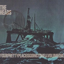 Heads., CD YOURPRETTYPLACEISGOINGTOHELL