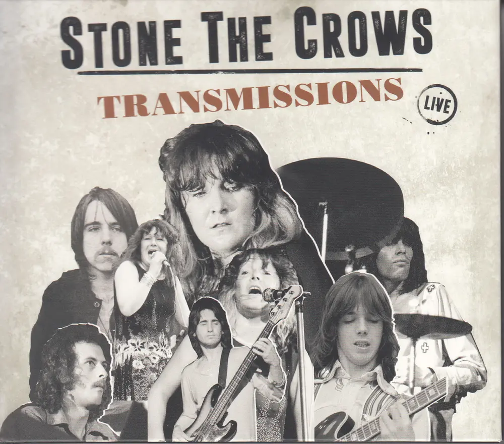 STONE THE CROWS - TRANSMISSIONS