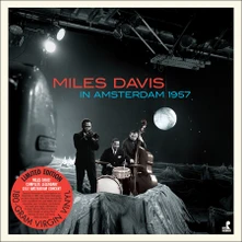 Miles Davis, Vinyl In Amsterdam 1957