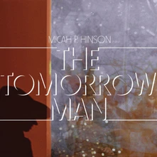 Micah P. Hinson, CD THE TOMORROW MAN