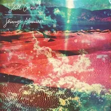Still Corners – STRANGE PLEASURES (CD)