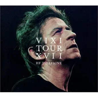 Hubert-Félix Thiéfaine – CD FELIX - VIXI TOUR XVII