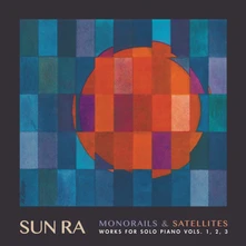 Sun Ra, Vinyl MONORAILS & SATELITES: WORKS FOR SOLO PIANO V.1-3