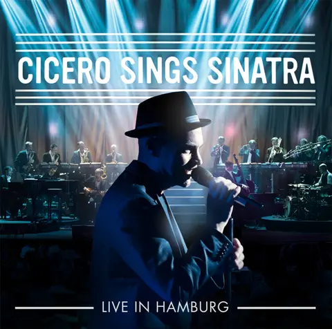 Cicero Sings Sinatra - Live In Hamburg