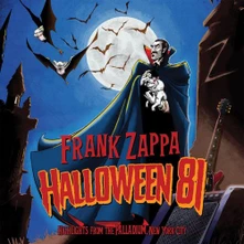 Frank Zappa, CD HALLOWEEN 81