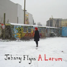 Johnny Flynn, Vinyl A LARUM