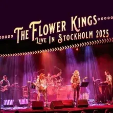 FLOWER KINGS - LIVE IN STOCKHOLM 2025 thumbnail