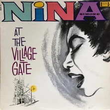 Nina Simone, Vinyl Nina at the Village Gate