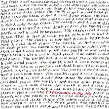 Vinyl THE EARTH IS NOT A COLD DEAD PLACE (APAQUE RED)