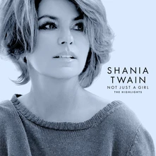 Shania Twain, CD Not Just A Girl (The Highlights)