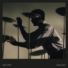 James Blake, CD TRYING TIMES
