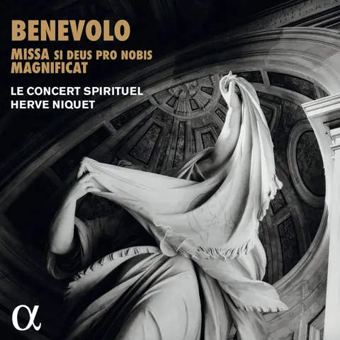 Hervé Niquet – CD BENEVOLO: MISSA SI DEUS PRO NOBIS & MAGNIFICAT