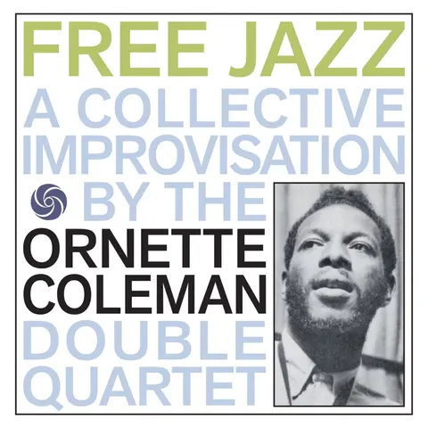 The Ornette Coleman Double Quartet - Free Jazz