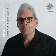 CD REININGER, BLAINE L. - WOUNDS AND BLESSINGS
