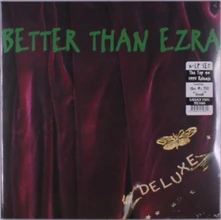 Better Than Ezra, Vinyl DELUXE