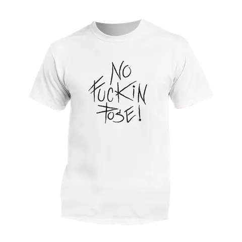 No Fuckin Pose