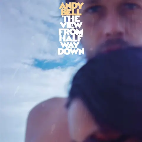 Andy Bell – CD VIEW FROM HALFWAY DOWN