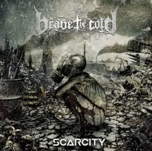 Brave the Cold, CD Scarcity