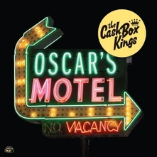 The Cash Box Kings, CD OSCAR'S MOTEL