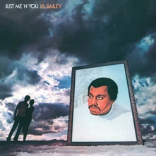 Vinyl Bailey, J.R. - Just Me 'N' You
