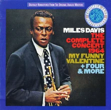 Miles Davis, CD The Complete Concert 1964 - My Funny Valentine + Four & More