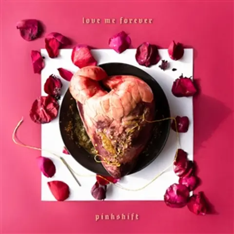 Pinkshift – Vinyl LOVE ME FOREVER