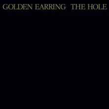 Golden Earring – The Hole (Vinyl)