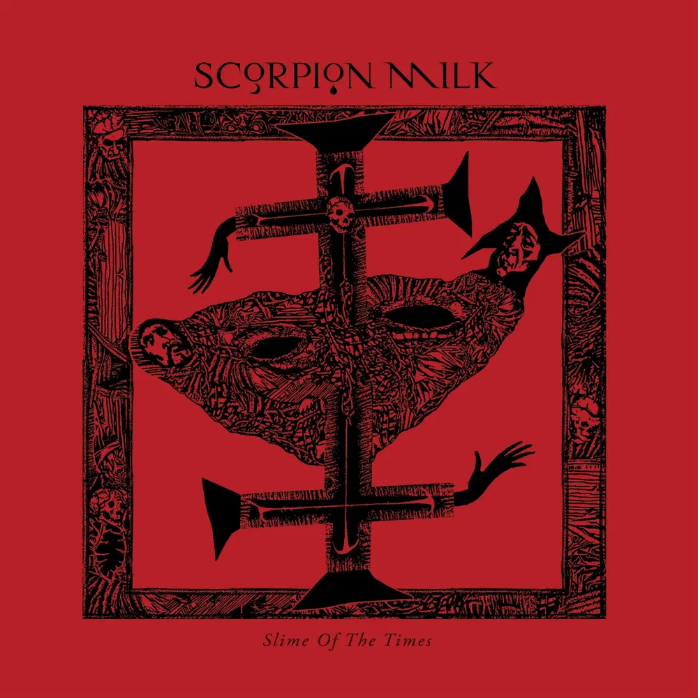 Scorpion Milk – SLIME OF THE TIMES (CD)