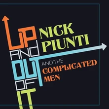 Nick Piunti & The Complicated Men, Vinyl UP AND OUT OF IT