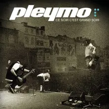 Pleymo, Vinyl Ce Soir C'est Grand Soir Live