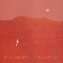 Still Corners, CD THE LAST EXIT