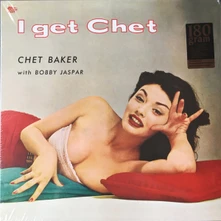 Vinyl Chet Baker With Bobby Jaspar - I Get Chet