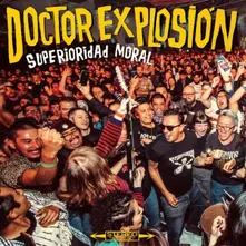 DOCTOR EXPLOSION - SUPERIORIDAD MORAL thumbnail