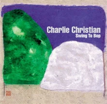 Charlie Christian, CD SWING TO BOP