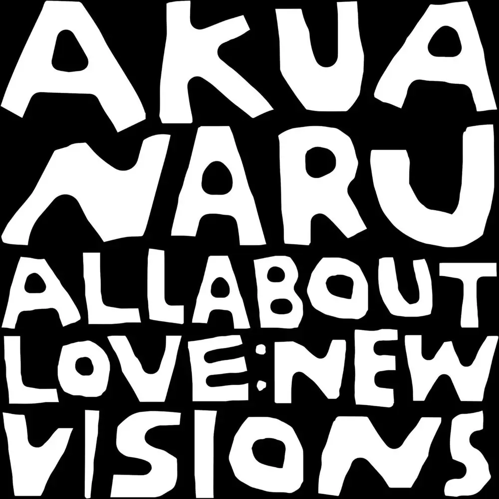Akua Naru – All About Love: New Visions (CD)