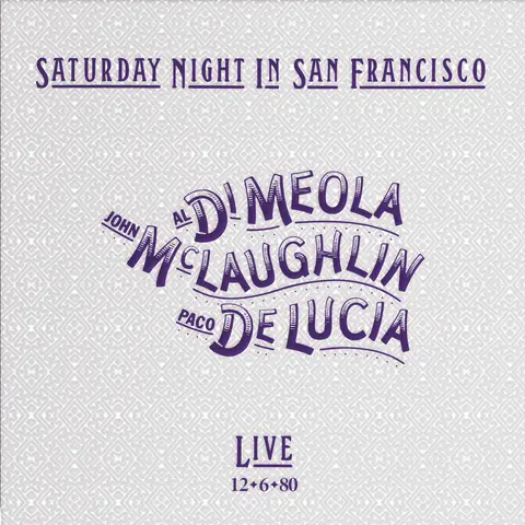 Al Di Meola, John McLaughlin, Paco de Lucía – Vinyl SATURDAY NIGHT IN SAN FRANCISCO