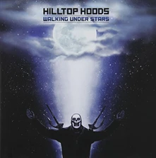 Hilltop Hoods, CD WALKING UNDER STARS
