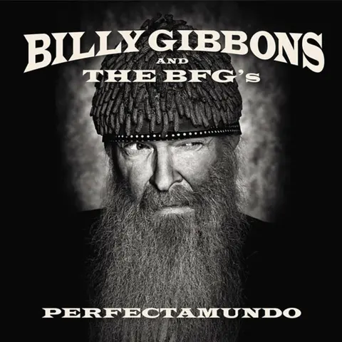Billy Gibbons and The BFG's – CD PERFECTAMUNDO