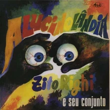 Zito Righi, Vinyl ALUCINOLANDIA