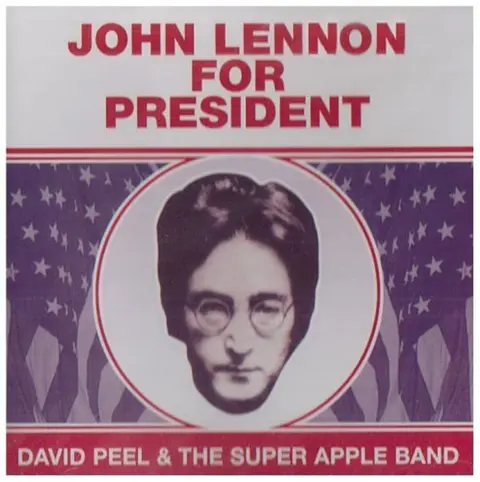 PEEL, DAVID & APPLE BAND - JOHN LENNON FOR PRESIDENT