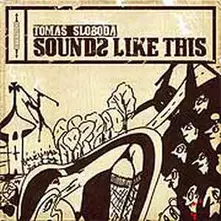 SLOBODA TOMAS SOUNDS LIKE THIS thumbnail