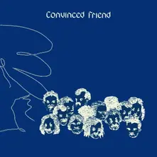 CONVINCED FRIEND (Gray Vinyl) (Vinyl)