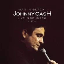Johnny Cash, CD MAN IN BLACK: LIVE IN DENMARK 1971