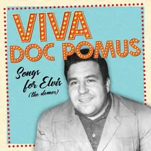 Doc Pomus, Vinyl VIVA DOC POMUS: SONGS FOR ELVIS (THE DEMOS, RSD 2025)