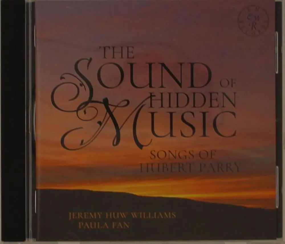 Jeremy Huw Williams – THE SOUND OF HIDDEN MUSIC: SONGS OF HUBERT PARRY (CD)