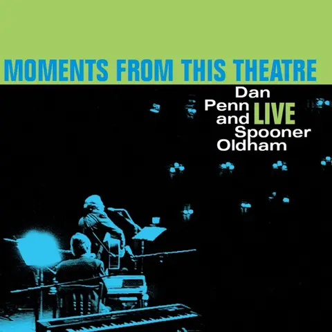 PENN, DAN/SPOONER OLDHAM - MOMENTS FROM THIS THEATRE