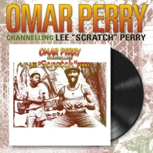 Omar Perry, Vinyl CHANNELLING LEE SCRATCH PERRY