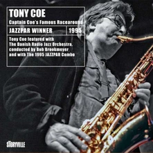 Tony Coe, CD CAPTAIN COE'S FAMOUS RACEAROUND
