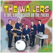 The Wailers, CD A TALL, COOL, SCOTCH ON THE ROCKS
