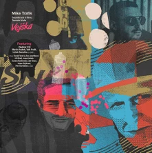 Mike Trafik, Vinyl Vejška (Soundtrack k filmu Tomáše Vorla)